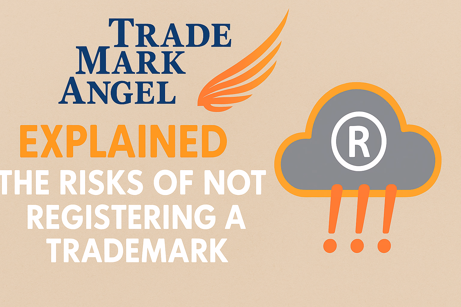 Explained The Risks of Not Registering a Trademark